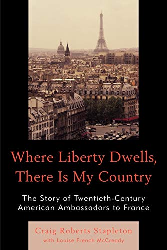 Where Liberty Dells, There Is My Country The Story of Tentieth-Century Americ [Paperback]