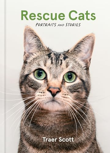 Rescue Cats: Portraits and Stories [Hardcover]