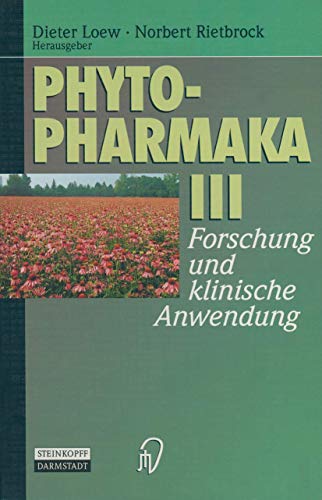 Phytopharmaka III: Forschung und klinische Anwendung [Paperback]