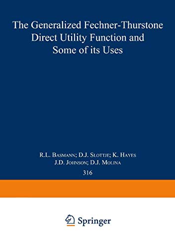 The Generalized Fechner-Thurstone Direct Utility Function and Some of its Uses [Paperback]