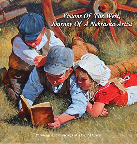 Visions Of The West, Journey Of A Nebraska Artist [Hardcover]