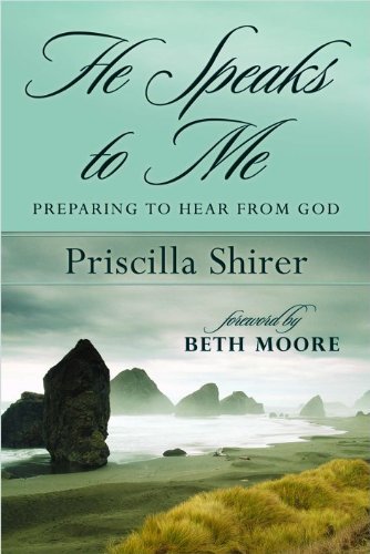 He Speaks To Me: Preparing To Hear From God [