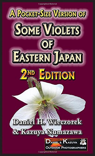 A Pocket-Size Version Of Some Violets Of Eastern Japan 2nd Edition [Hardcover]