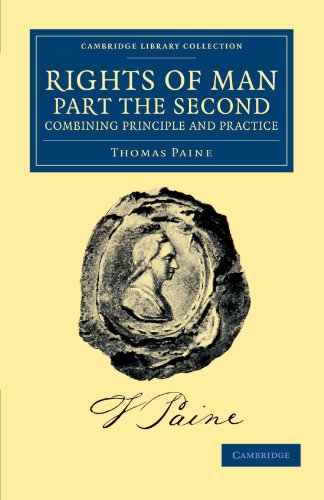 Rights of Man. Part the Second. Combining Principle and Practice [Paperback]