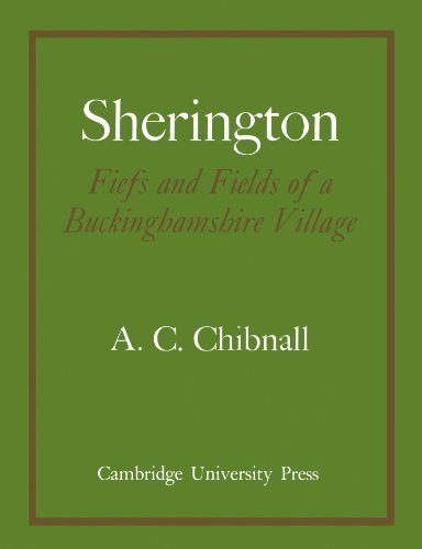 Sherington Fiefs and Fields of a Buckinghamshire Village [Paperback]