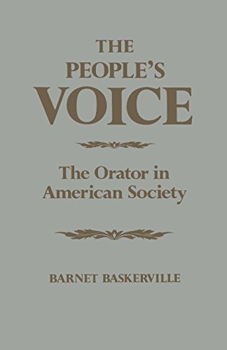 The People's Voice The Orator In American Society [Paperback]