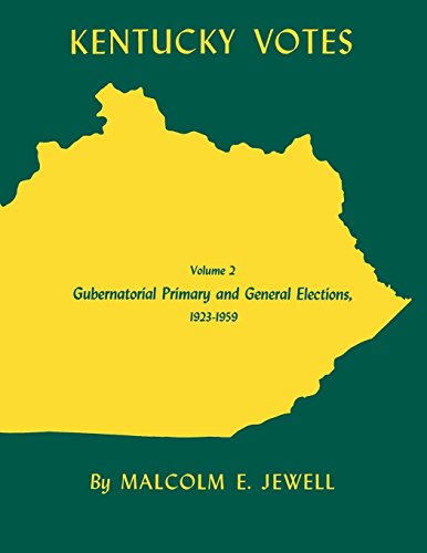 Kentucky Votes  Gubernatorial Primary and General Elections, 1923--1959 [Paperback]