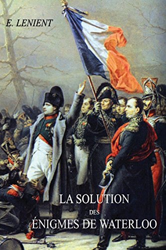 La Solution Des Enigmes De Waterloo (french Edition) [Paperback]