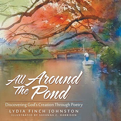 All Around The Pond Discovering God's Creation Through Poetry [Paperback]