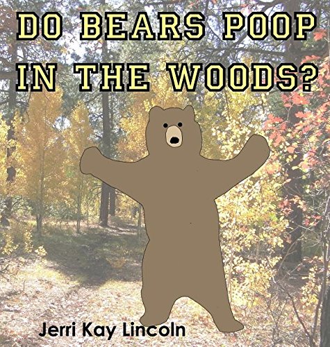 Do Bears Poop In The Woods [Hardcover]