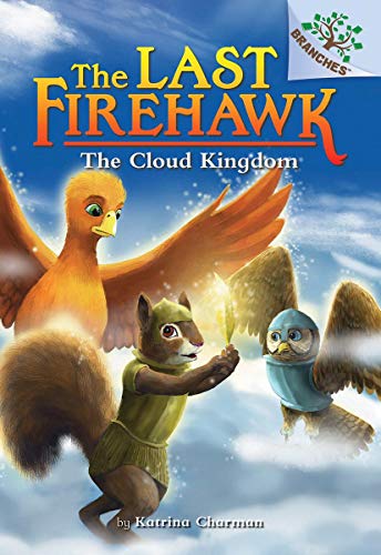 The Cloud Kingdom: A Branches Book (The Last