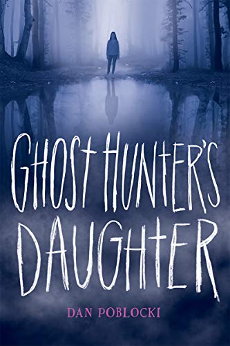 Ghost Hunter's Daughter [Hardcover]