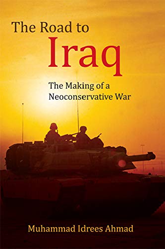 The Road to Iraq The Making of a Neoconservative War [Paperback]