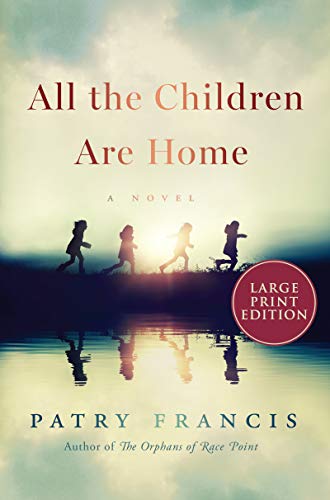 All the Children Are Home: A Novel [Paperback]