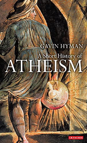 A Short History of Atheism [Hardcover]