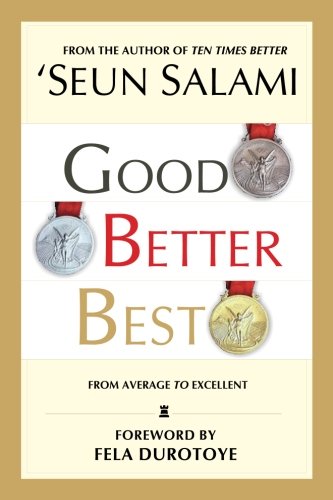 Good Better Best  (from Average to Excellent) [Paperback]