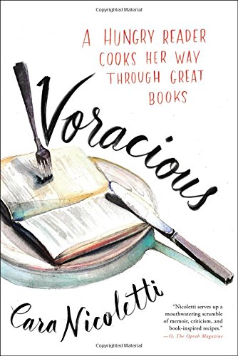 Voracious: A Hungry Reader Cooks Her Way through Great Books [Paperback]