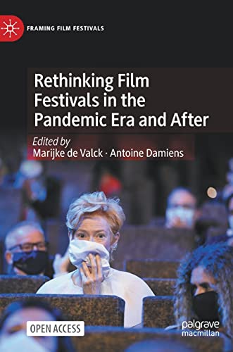 Rethinking Film Festivals in the Pandemic Era and After [Hardcover]