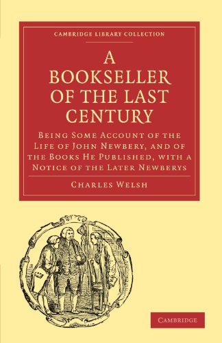 Bookseller of the Last Century Being Some Account of the Life of John Nebery,  [Paperback]