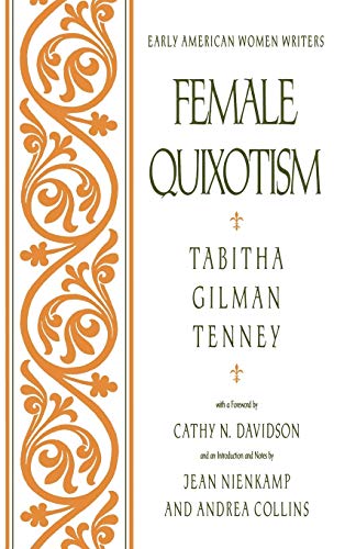 Female Quixotism Exhibited in the Romantic Opinions and Extravagant Adventures  [Paperback]