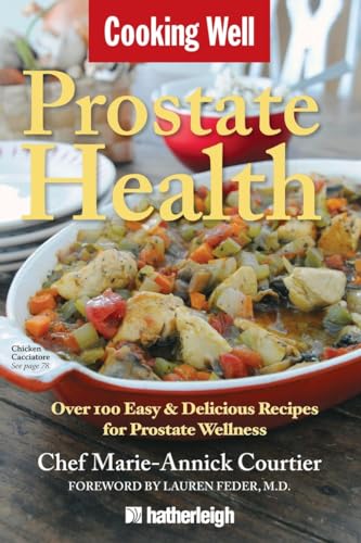 Cooking Well: Prostate Health: Over 100 Easy & Delicious Recipes for Prostat [Paperback]