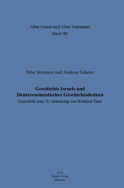 Geschichte Israels und deuteronomistisches Geschichtsdenken: Festschrift zum 70. [Hardcover]