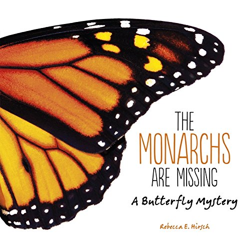 Monarchs Are Missing : A Butterfly Mystery [Hardcover]