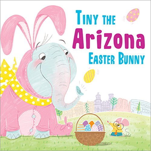 Tiny the Arizona Easter Bunny [Hardcover]