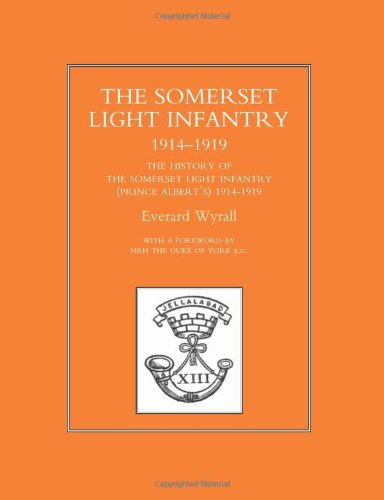 History Of The Somerset Light Infantry (prince AlbertS) 1914-1919 [Paperback]