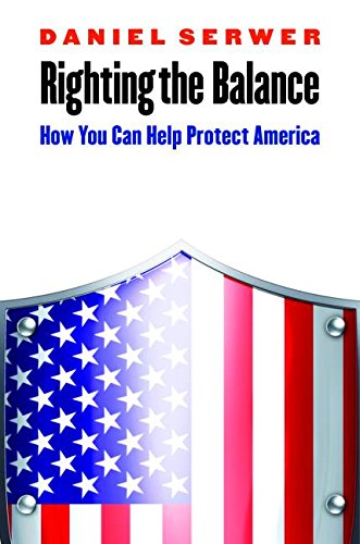 Rightng The Balance: How You Can Help Protect America [Hardcover]