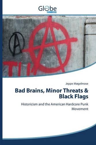 Bad Brains, Minor Threats & Black Flags [Paperback]