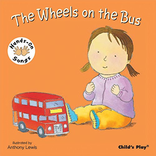 The Wheels On The Bus (hands-On Songs) [Hardcover]