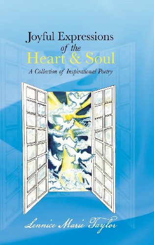 Joyful Expressions of the Heart and Soul  A Collection of Inspirational Poetry [Hardcover]