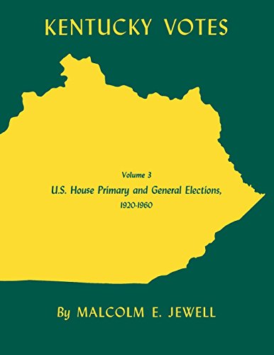 Kentucky Votes  U. S. House Primary and General Elections, 1920--1960 [Paperback]