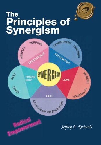 The Principles Of Synergism Radical Empoerment [Paperback]