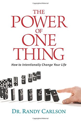 The Poer of One Thing Ho to Intentionally Change Your Life [Paperback]