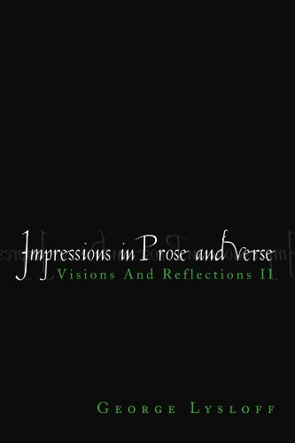 Impressions in Prose and Verse  Visions and Reflections II [Paperback]