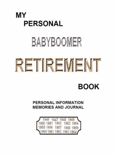 My Personal BABYBOOMER RETIREMENT Book [Unknon]