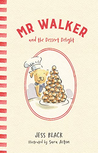 Mr Walker and the Dessert Delight [Hardcover]