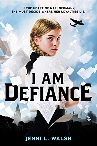 I Am Defiance: A Novel of WWII [Hardcover]