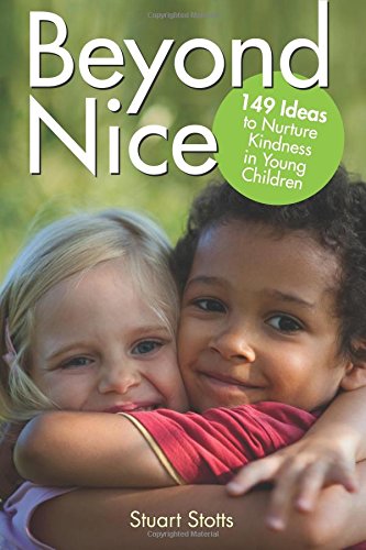 Beyond Nice Nurturing Kindness With Young Children [Paperback]