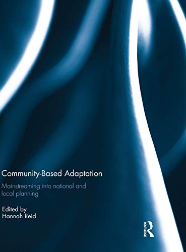 Community-based adaptation Mainstreaming into national and local planning [Hardcover]