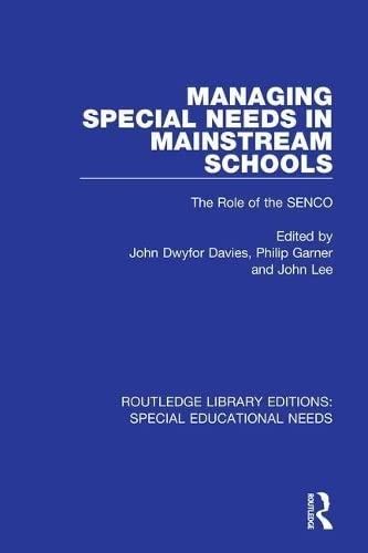 Managing Special Needs in Mainstream Schools The Role of the SENCO [Paperback]