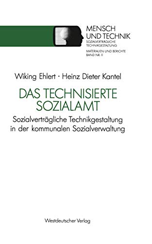 Das technisierte Sozialamt: Sozialvertrgliche Technikgestaltung in der kommunal [Paperback]