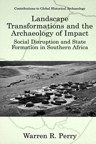 Landscape Transformations and the Archaeology of Impact: Social Disruption and S [Hardcover]