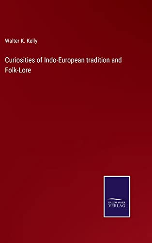 Curiosities Of Indo-European Tradition And Folk-Lore