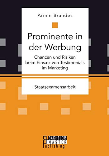 Prominente In Der Werbung Chancen Und Risiken Beim Einsatz Von Testimonials Im  [Paperback]