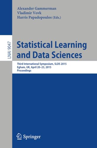 Statistical Learning and Data Sciences: Third International Symposium, SLDS 2015 [Paperback]