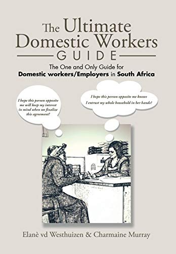 The Ultimate Domestic Workers Guide The One And Only Guide For Domestic Workers [Hardcover]