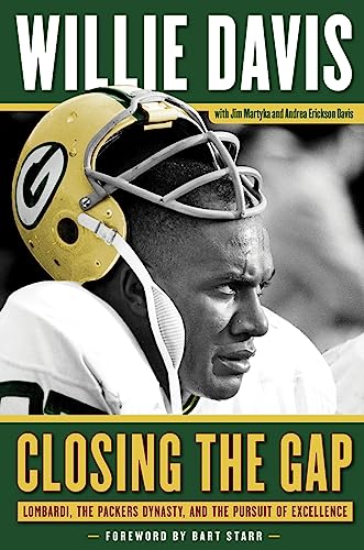 Closing the Gap: Lombardi, the Packers Dynasty, and the Pursuit of Excellence [Hardcover]